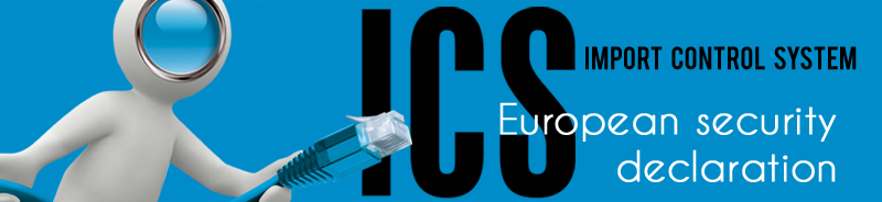 ICS Import Control System - European security declaration - European security declaration